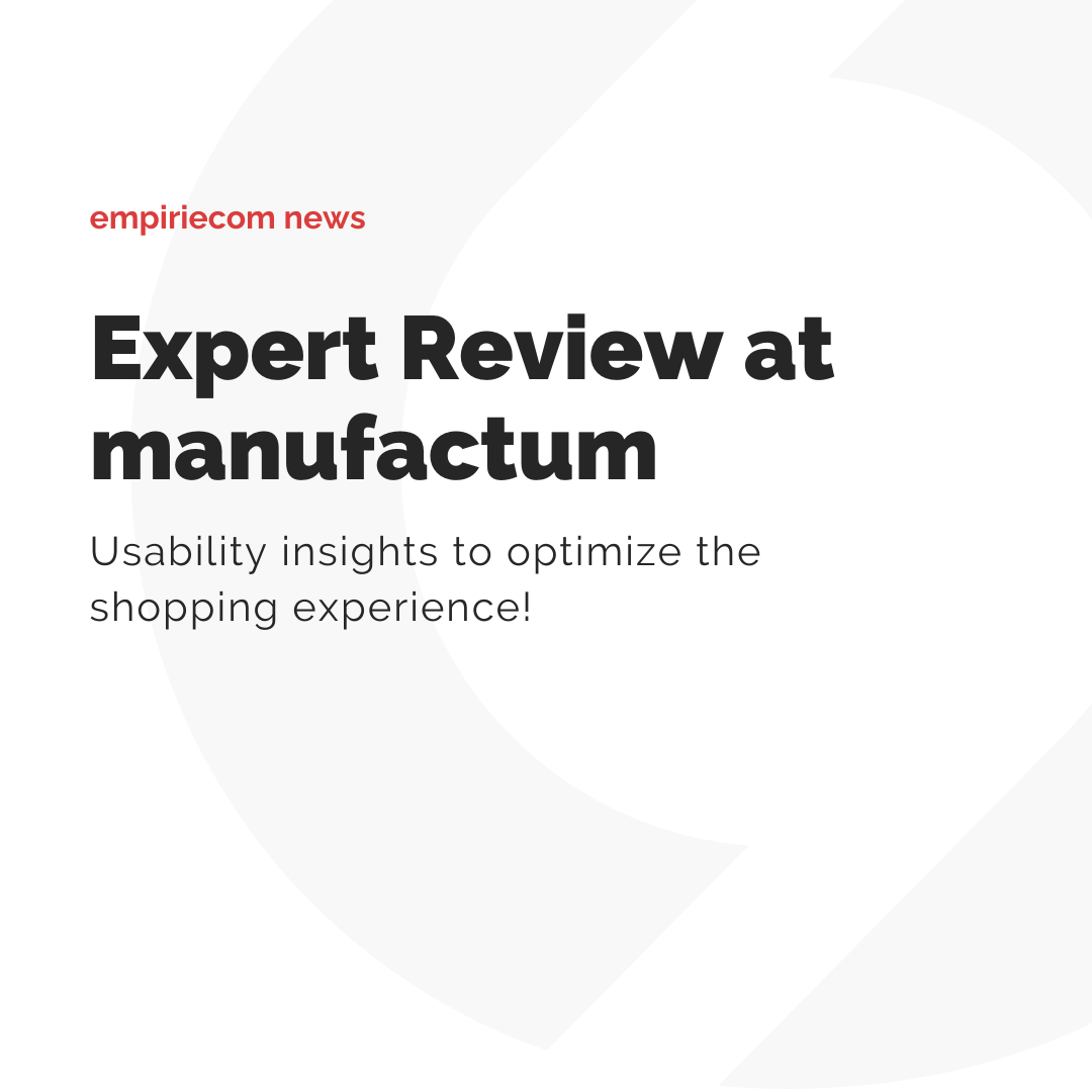 Expert Review bei manufactum: Usability-Erkenntnisse um das Einkaufserlebnis zu optimieren!