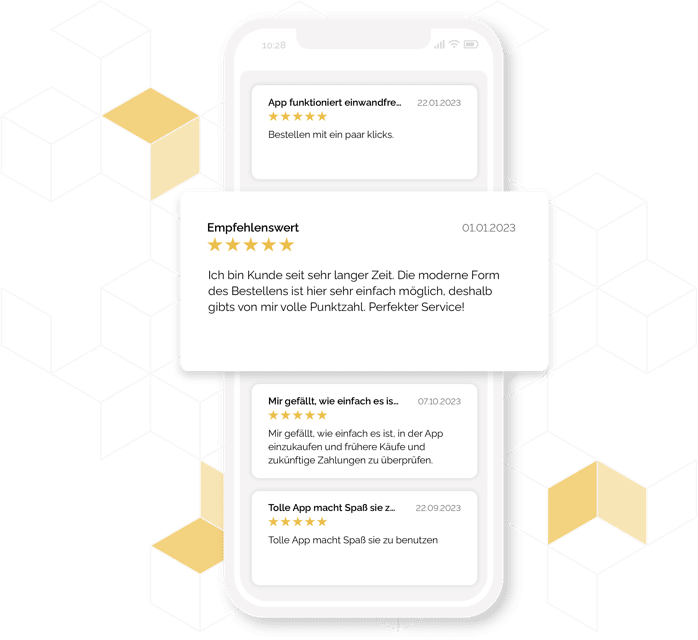Beispiele für App-Bewertungen, alle mit 5 von 5 Sternen. 1: „App funktioniert einwandfrei“, 22.01.2023, bestellen mit ein paar Klicks. 2: „Empfehlenswert“, 01.01.2023, Kunde seit sehr langer Zeit, die moderne Form des Bestellens ist sehr einfach, volle Punktzahl, perfekter Service. 3: „Mir gefällt, wie einfach es ist“, 07.10.2023, einfach einkaufen sowie frühere Käufe und künftige Zahlungen prüfen. 4: „Tolle App macht Spaß sie zu benutzen“, 22.09.2023.